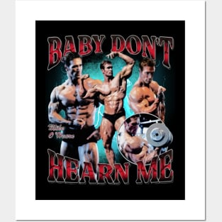 Mike O'Hearn Baby Don't Hurt Me Posters and Art